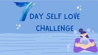 7 days slef love  challenge🧚‍♀️