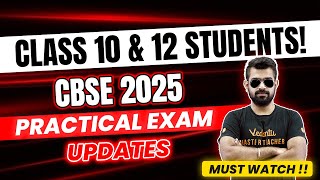 Must Watch !! Class 10 & 12 Students! CBSE 2025 Practical Exam Updates | Shimon Sir🔥