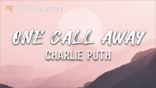 Charlie Puth - One Call Away (Lyrics)