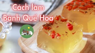 Cách Làm Bánh Quế Hoa (hoa mộc) Ngon Chuẩn vị | Bách Hóa Xe Lam