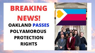 Oakland PASSES Nondiscrimination Bill for Polyamorous Families #poly #polyamorous #oakland