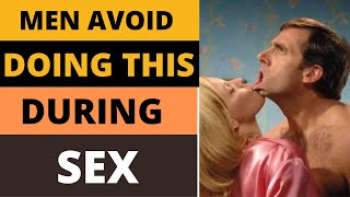 Five Things Men Really Need To Stop Doing During Sex.