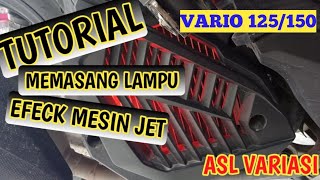 Cara pasang lampu efek MESIN JET di vario 125/150