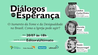 O Aumento da Fome e Desigualdade no Brasil. Como a Igreja pode agir? | Diálogos de Esperança