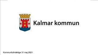 Kommunfullmäktige 31 maj 2021