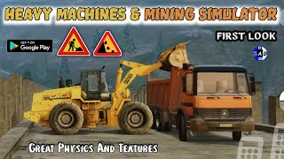 Heavy Machines and Mining simulator-First look Android Gameplay/Best physics simulator game of 2021