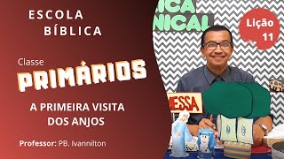 EBD Classe Primários | Lição 11 - A Primeira visita dos anjos