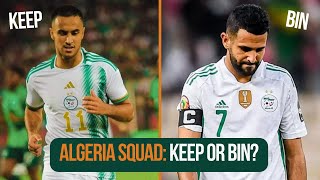 ALGERIA'S AFCON 2023 SQUAD: KEEP OR BIN? 🗑️