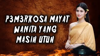 FULL VERSION - P3M3RKOS4 M4Y*T WANITA YANG MASIH UTUH - N4FSU B3J4T PEMANDI MAYAT