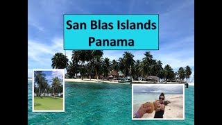 San Blas Islands Panama - A Hidden Gem