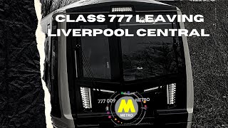 Brand New: Class 777 Merseyrail Leaving Liverpool Central