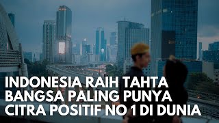 Super Bangga! Indonesia Raih Tahta Negara Paling Ber Citra Positif Nomor 1 Di Dunia