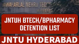 JNTUH BTECH/BPHARMACY DETENTION LIST#jntuh