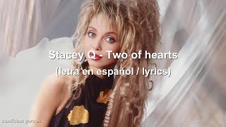 Stacey Q - Two of Hearts (lyrics / letra en español)