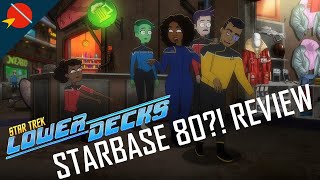 Star Trek: Lower Decks - Starbase 80?! S5E5 REVIEW