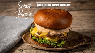 Smash Burgers in Wagyu Beef Tallow - How to Make a Smash Burger Grilled in Wagyu Beef Tallow