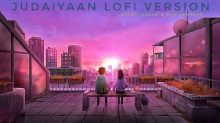 Judaiyaan Lofi song | Judaiyaan abhisek malhan lofi Song | Judaiyaan lofi version | Judaiyaan lofi