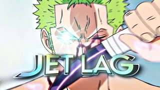 Jet Lag 「 One Piece  AMV EDIT 」