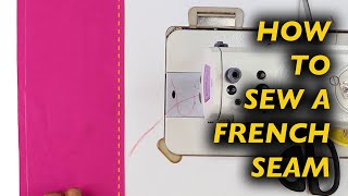 How To Sew A French Seam | Sewing For Beginners & Intermediate