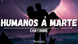 Chayanne - Humanos A Marte (Letra / Lyric) “Te Quiero Como No Quise Antes”