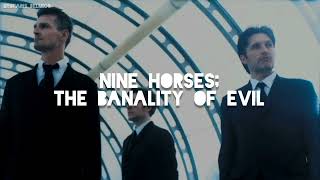 Nine Horses - The Banality Of Evil (Lyrics/Subtitulado al español)