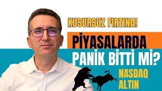 Piyasalarda Panik Bitti mi? #nasdaq #altın #borsa