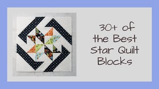 30 + of the Best Star Quilt Blocks Video