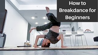 Ultimate How To Breakdance Course | Absolute Beginner Breaking | How To Break Dance For Beginners