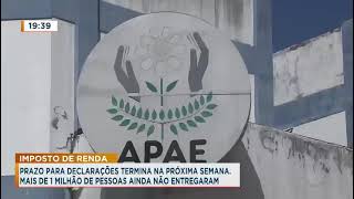 O prazo para declarações termina na próxima semana.