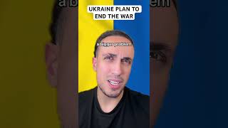 Ukraine Plan To End The War