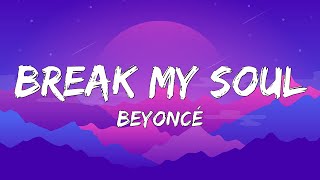 Beyoncé - BREAK MY SOUL (Lyrics)