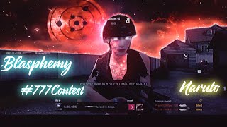 777 Contest || #777Contest || @777 || 777 Editing Contest || Blasphemy Pubg Montage|| 777 || Naruto