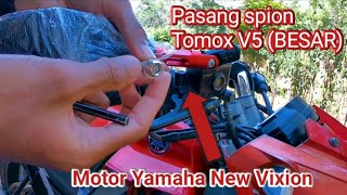 Cara memasang spion Tomox V5 New Vixion