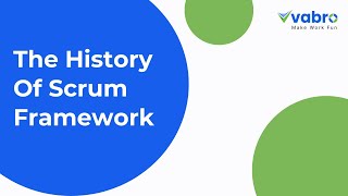 The History of Scrum Framework