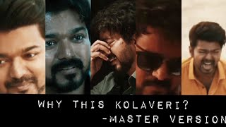 Why This Kolaveri?|Master Version|Thalapathy Vijay|Anirudh|Lokesh Kanagaraj|Tamil WhatsApp Status