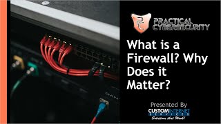 What's a Firewall? Why Does It Matter?