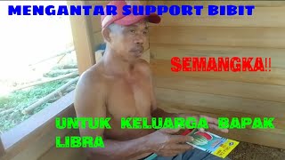 MENGANTAR SUPPORT BIBIT SEMANGKA‼️ UNTUK KELUARGA BAPAK LIBRA