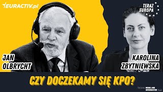 Czy doczekamy się pieniędzy z KPO? - Z europosłem Janem Olbrychtem rozmawia Karolina Zbytniewska