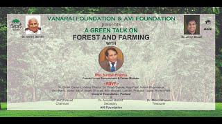 Speaking at Vanarai Foudnation & AVI Foundation's Forest & Farming   A Green Talk