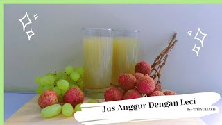 Jus Anggur Dengan Leci / Grape Juice with Lychees