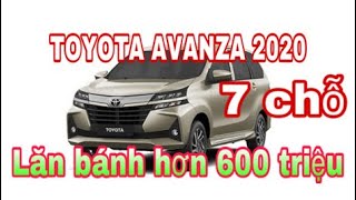 Toyota Avanza 2020| xe nhập 7 chỗ lăn bánh chỉ hơn 600 triệu