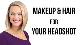 Makeup 💄 & Hair Options  for your Professional Headshot 📸