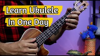 Learn To Play Ukulele In One Day 😲