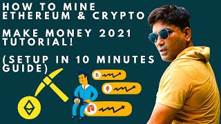 How To Mine Crypto &  Make Money 2021 (Setup In 10 Minutes Guide) | Daily Passive Income