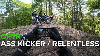 OFTR Ass Kicker / Relentless Adventure Part 1 | CRF450RX - WR250F - YZ250FX