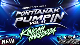 FUNKOT PONTIANAK FULL PUMPIN VOL 11 KINCAH HARD 2024 - OKACOOL DEEJAY