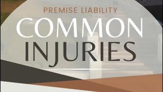 Premise Liability Common Injuies