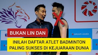 NOT LIN DAN!! WHO IS THE MOST SUCCESSFUL PLAYER AT THE BADMINTON WORLD CHAMPIONSHIPS??