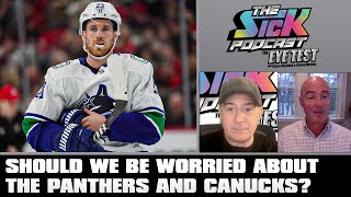 Should We Be Worried About Panthers And Canucks? | The Sick Podcast - The Eye Test April 3 2024