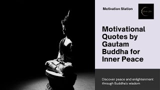 Life Lessons from Gautam Buddha: Top Quotes | Motivation Station